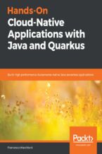 Okładka - Hands-On Cloud-Native Applications with Java and Quarkus. Build high performance, Kubernetes-native Java serverless applications - Francesco Marchioni, Mark Little