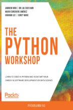 Okładka - The Python Workshop. Learn to code in Python and kickstart your career in software development or data science - Andrew Bird, Dr. Lau Cher Han, Mario Corchero Jiménez, Graham Lee, Corey Wade