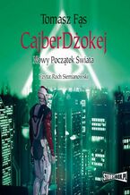 Okładka - CajberDżokej. Nowy początek świata - Tomasz Fąs