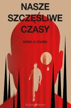 Okładka - Nasze szczęśliwe czasy - Gong Ji-Young