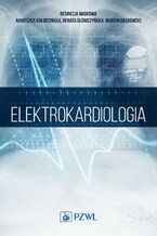 Okładka - Elektrokardiologia - Marcin Grabowski, Renata Główczyńska, Agnieszka Kołodzińska