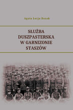 Służba duszpasterska w Garnizonie Staszów