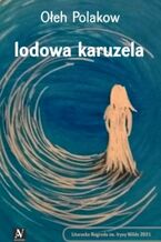 Okładka - Lodowa karuzela - Ołeh Polakow