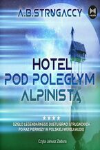 Okładka - Hotel pod Poległym Alpinistą - Arkadij Strugacki, Borys Strugacki