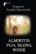 Okładka - Kryminał. Almiritis piją słoną wodę - Zygmunt Zeydler-Zborowski