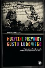 Okładka - Muzyczne przygody gustu ludowego - Mirosław Pęczak