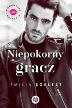 Okładka - Niepokorny gracz. Niegrzeczna kolekcja. Tom 3 - Emilia Szelest