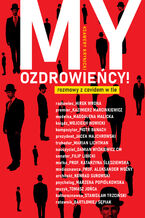 My, Ozdrowieńcy! rozmowy z covidem w tle