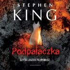 Okadka - Podpalaczka - Stephen King