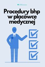 Okładka - Procedury bhp w placówce medycznej - Praca zbiorowa