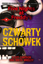 Okładka - Five Nights at Freddys (Tom 3). Czwarty schowek - Scott Cawthon, Kira Breed-Wrisley