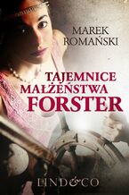 Tajemnica małżeństwa Forster. Piotr Vulpius. Część 1