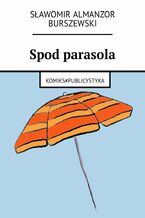 Okładka - Spod parasola - Sławomir Burszewski