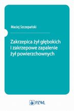 Zakrzepica żył głębokich i zakrzepowe zapalenie żył powierzchownych