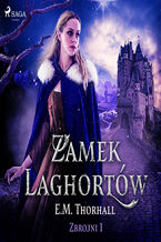 Okładka - Zamek Laghortów - E.M. Thorhall