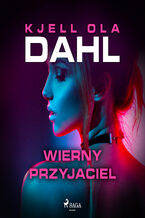 Okładka - Wierny przyjaciel - Kjell Ola Dahl