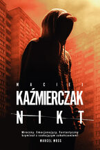 Okładka - Nikt - Maciej Kaźmierczak