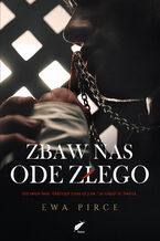 Okładka - Zbaw na ode złego - Ewa Pirce