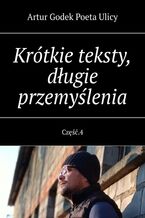 Okładka - Krótkie teksty, długie przemyślenia - Artur Ulicy