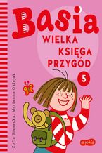 Okładka - Basia. Wielka księga przygód 5 - Zofia Stanecka, Marianna Oklejak