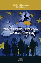Polityka integracji imigrantw w Polsce i Holandii