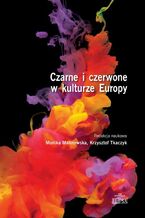 Okładka - Czarne i czerwone w kulturze Europy - Monika Malinowska, Krzysztof Krawczyk