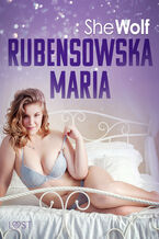 Rubensowska Maria  opowiadanie erotyczne