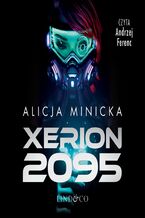 Okładka - Xerion 2095 - Alicja Minicka