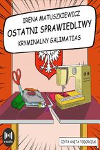 Okładka - Ostatni sprawiedliwy - Irena Matuszkiewicz