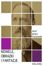 Okładka - Nowele, Obrazki i Fantazje - Józef Ignacy Kraszewski