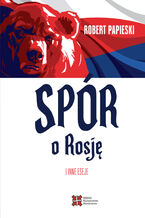 Spór o Rosję i inne eseje