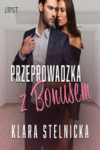 Okładka - Przeprowadzka z bonusem  opowiadanie erotyczne - Klara Stelnicka