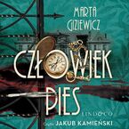 Człowiek pies. Detektyw Konrad Masternowicz. Tom 2