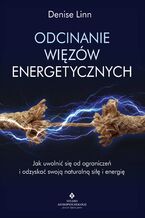 Okładka - Odcinanie więzów energetycznych - Denise Linn