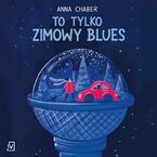 To tylko zimowy blues