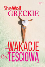 Greckie wakacje z teciow  opowiadanie erotyczne