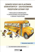 Okadka ksiki Dowz dzieci do placwek owiatowych - zastosowanie przepisw ustawy PZP