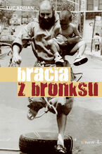 Okładka - Bracia z Bronksu - Luc Adrian