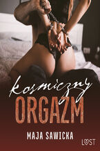 Okładka - Kosmiczny orgazm  opowiadanie erotyczne BDSM - Maja Sawicka
