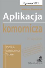 Okładka - Aplikacja komornicza 2022. Pytania odpowiedzi tabele. Wydanie 14 - Mariusz Stepaniuk