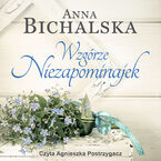 Okładka - Wzgórze niezapominajek - Anna Bichalska