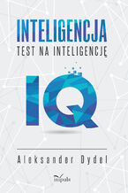 Okładka - INTELIGENCJA. TEST NA INTELIGENCJĘ - Aleksander Dydel