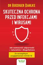 Okładka - Skuteczna ochrona przed infekcjami i wirusami - dr Ruediger Dahlke