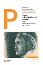 Okadka ksiki Poeta ze redniowiecznej ekstazy. Ksidz Antoni Szandlerowski (1878-1911)