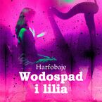 Wodospad i lilia