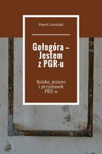 Gołogóra -- Jestem z PGR-u