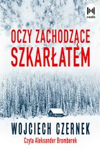 Okładka - Oczy zachodzące szkarłatem - Wojciech Czernek