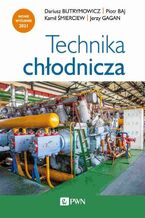 Okładka - Technika chłodnicza - Dariusz Butrymowicz, Piotr Baj, Kamil Śmierciew, Jerzy Gagan