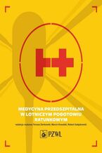 Okładka - Medycyna przedszpitalna w Lotniczym Pogotowiu Ratunkowym - Tomasz Derkowski, Marcin Kowalski, Robert Gałązkowski