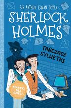 Okładka - Sherlock Holmes. Tom 24. Tańczące sylwetki - Arthur Conan Doyle